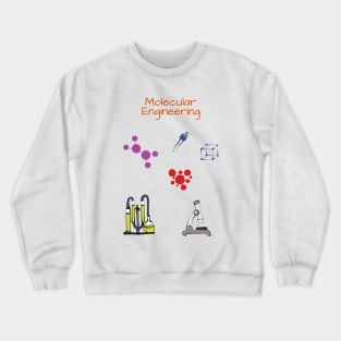 Molecular engineer Chemical engineering Crewneck Sweatshirt